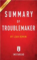Summary of Troublemaker