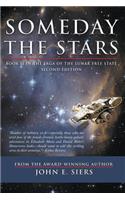 Someday the Stars: Book II in the Saga of the Lunar Free State