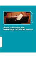 Travel, Turbulence and Technology