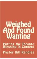 Weighed And Found Wanting: Putting the Toronto Blessing in Context