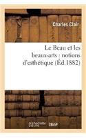 Le Beau Et Les Beaux-Arts: Notions d'Esthétique, En Réponse Au Dernier Programme de Philosophie