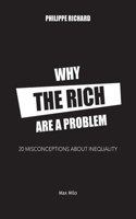 Why the Rich are a Problem: 20 Misconceptions about Inequality