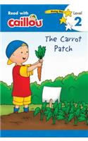 Caillou: The Carrot Patch - Read with Caillou, Level 2