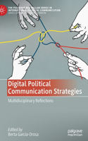 Digital Political Communication Strategies