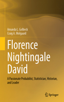 Florence Nightingale David: A Passionate Probabilist, Statistician, Historian, and Leader