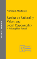 Rescher on Rationality, Values, and Social Responsibility