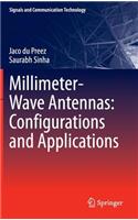 Millimeter-Wave Antennas: Configurations and Applications