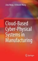 Cloud-Based Cyber-Physical Systems in Manufacturing