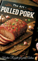 Pulled Pork: Kreative Rezepte für jeden Anlass