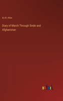 Diary of March Through Sinde and Afghanistan