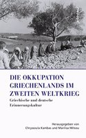 Die Okkupation Griechenlands Im Zweiten Weltkrieg