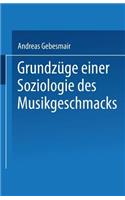 Grundzüge Einer Soziologie Des Musikgeschmacks