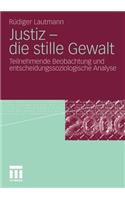 Justiz - die stille Gewalt
