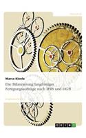 Die Bilanzierung Langfristiger Fertigungsaufträge Nach Ifrs Und Hgb