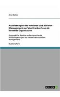 Auswirkungen des mittleren und höheren Managements auf das Krankenhaus als lernende Organisation