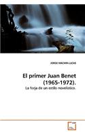 El primer Juan Benet (1965-1972).