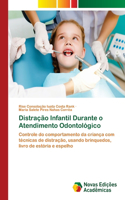 Distração Infantil Durante o Atendimento Odontológico