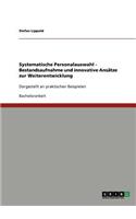 Systematische Personalauswahl. Bestandsaufnahme und innovative Ansätze zur Weiterentwicklung