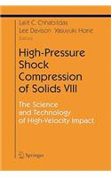 High-Pressure Shock Compression of Solids VIII