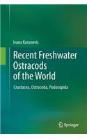 Recent Freshwater Ostracods of the World