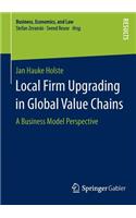 Local Firm Upgrading in Global Value Chains