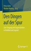 Den Dingen Auf Der Spur