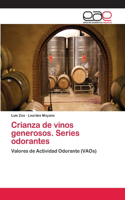 Crianza de vinos generosos. Series odorantes