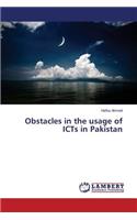 Obstacles in the usage of ICTs in Pakistan