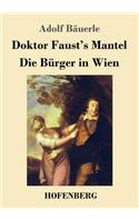 Doktor Faust's Mantel / Die Bürger in Wien