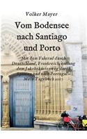 Vom Bodensee nach Santiago und Porto