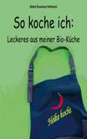 So koche ich