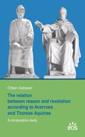 Relation Between Reason and Revelation According to Averroes and Thomas Aquinas