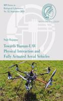 Towards Human-Uav Physical Interaction and Fully Actuated Aerial Vehicles