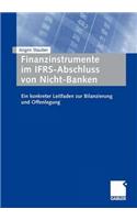 Finanzinstrumente Im Ifrs-Abschluss Von Nicht-Banken: Ein Konkreter Leitfaden Zur Bilanzierung Und Offenlegung