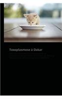 Toxoplasmose À Dakar