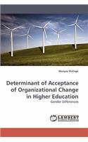 Determinant of Acceptance of Organizational Change in Higher Education