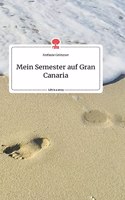 Mein Semester auf Gran Canaria. Life is a Story - story.one