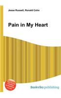 Pain in My Heart: (English)