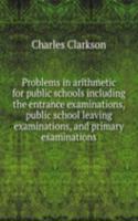 PROBLEMS IN ARITHMETIC FOR PUBLIC SCHOO