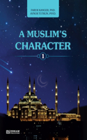 Muslim's Character - Vol.1 [Ages 11 and up]