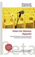 Votes for Women (Speech): (English)