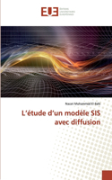 L'étude d'un modèle SIS avec diffusion
