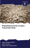 Biopelletproductie uit Agro-Industrieel Afval