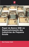 Papel do Banco IDBI no Desenvolvimento das Indústrias de Pequena Escala