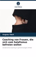 Coaching von Frauen, die sich vom Salafismus befreien wollen