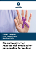 radiologischen Aspekte der medisatino-pulmonalen Sarkoidose