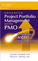 Advanced Project Portfolio Management and the PMO: Multiplying ROI at Warp Speed