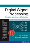 Digital Signal Processing : Principles, Algorithms, and Applications (for Anna University)