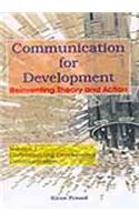 Communication for Development: Reinventing Theory and Action