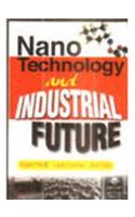 Nano Technology and Industrial Future (4 Vols.)